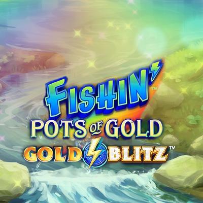 Fishin Pots of Gold Gold Blitz